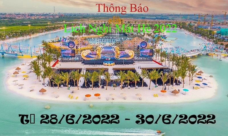 Thông Báo, Lịch Nghỉ Mát Hè 2022.